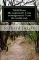 20/80Time Management: Time management from the inside out.: Time management and well being, Mr Richard Ingate 