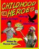 Childhood Heroes, Marcus Mastin 