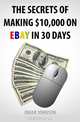 The Secrets Of Making $10,000 On Ebay In 30 Days, Omar Johnson 