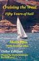 Cruising the West: Fifty Years of Sail, Color Edition, Matts Djos, Jeanine Djos 