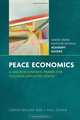 Peace Economics: A Macroeconomic Primer for Violence-Afflicted States (USIP Academy Guides), Jurgen Brauer, J. Paul Dunne 