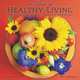 A Year of Healthy Living 2013 Wall Calendar: Recipes and Tips for Your Health and Well Being, Ann Lovejoy 