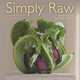 Simply Raw: Vegetable Portraits by Lynn Karlin 2013 Wall Calendar, Lynn Karlin 