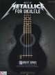 Best of Metallica for Ukulele, Metallica, Steve Gorenberg 
