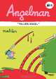 Angelman: "Fallen Angel", Nicholas Mahler 