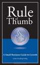 Rule of Thumb: A Guide to Small Business Growth, Linda Swalling Fettig 
