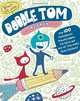 Blast Off with Doodle Tom: A Space Doodle-Odyssey, Elise Gravel 