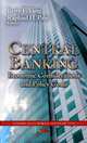 Central Banking: Economic Considerations and Policy Goals (Economic Issues, Problems and Perspectives), 