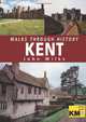 Walks Through History: Kent, John Wilks 