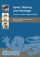 Sport, History, and Heritage: Studies in Public Representation (Heritage Matters), 