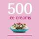 500 Ice Creams, Alex Parker 
