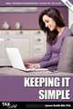Keeping It Simple: Small Business Bookkeeping, Cash Flow, Tax & VAT, James Smith 