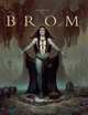 The Art of Brom, Brom 