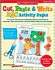 Cut, Paste & Write. ABC Activity Pages, Jarboe Tracy 