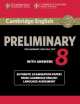 Cambridge English Preliminary 8. Student's Book with Answers: Authentic Examination Papers from Cambridge English Language Assessment, 