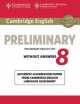 Cambridge English Preliminary 8. Student's Book without Answers: Authentic Examination Papers from Cambridge English Language Assessment, 
