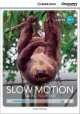 Slow Motion. Taking Your Time (with Online Access), Holmes Karen 