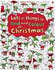 Lots of Things to Find and Colour: At Christmas, Watt Fiona 