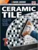 Black and Decker the Complete Guide to Ceramic Tile. Includes Stone, Porcelain, Glass Tile and More, Carter Glass 
