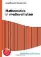 Mathematics in medieval Islam, Jesse Russell 