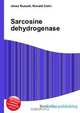 Sarcosine dehydrogenase, Jesse Russell 