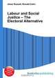 Labour and Social Justice – The Electoral Alternative, Jesse Russell 