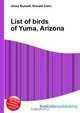 List of birds of Yuma, Arizona, Jesse Russell 