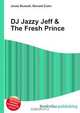 DJ Jazzy Jeff & The Fresh Prince, Jesse Russell 