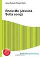 Show Me (Jessica Sutta song), Jesse Russell 