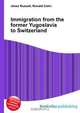 Immigration from the former Yugoslavia to Switzerland, Jesse Russell 