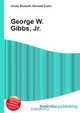 George W. Gibbs, Jr., Jesse Russell 