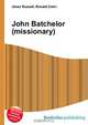 John Batchelor (missionary), Jesse Russell 
