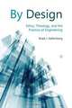 By Design, Brad J. Kallenberg 