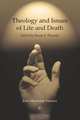 Theology and Issues of Life and Death, John Heywood Thomas 