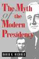 Myth of Modern Presidency - Ppr., David K. Nichols 