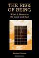Risk of Being - Ppr., Michael Gelven 