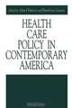 Health Care Policy in Contemporary America, 