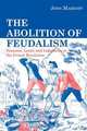 The Abolition of Feudalism, John Markoff 