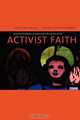 Activist Faith, Carol Ann Drogus 