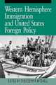 Western Hemisphere Immigration and United States Foreign Policy, 