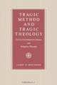 Tragic Method and Tragic Theology, Larry D. Bouchard 