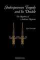 Shakespearean Tragedy and Its Double, Kent Cartwright 