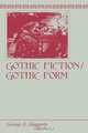 Gothic Fiction/Gothic Form, George E. Haggerty 