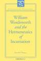 William Wordsworth and the Hermeneutics of Incarnation, David P. Haney 