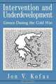 Intervention and Underdevelopment, Jon V. Kofas 