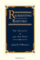 Reorienting Rhetoric, John D. O