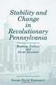 Stability and Change in Revolutionary Pennsylvania, George David Rappaport 