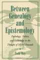Between Genealogy and Epistemology, Todd May 