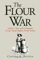 The Flour War, Cynthia A. Bouton 