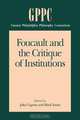 Foucault and the Critique of Institutions, 